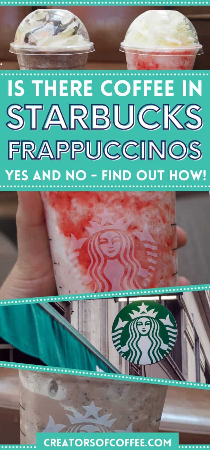 Do Starbucks Frappuccinos Have Coffee In Them? Creators Of Coffee