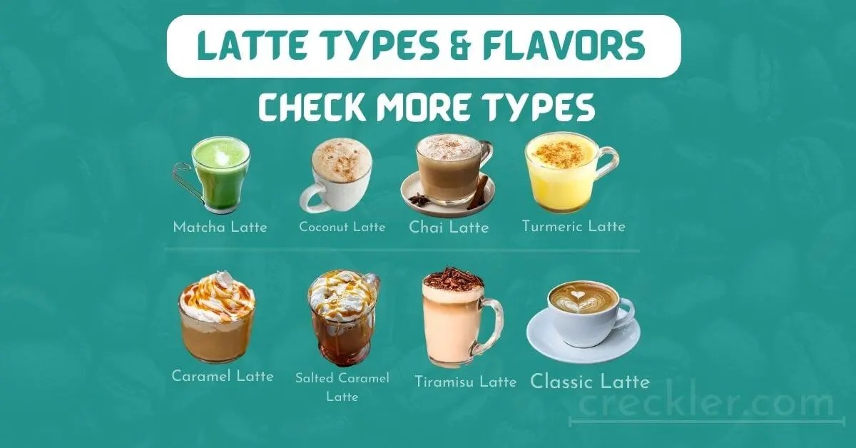 20 Different Latte Types And Flavors With Images & Detail