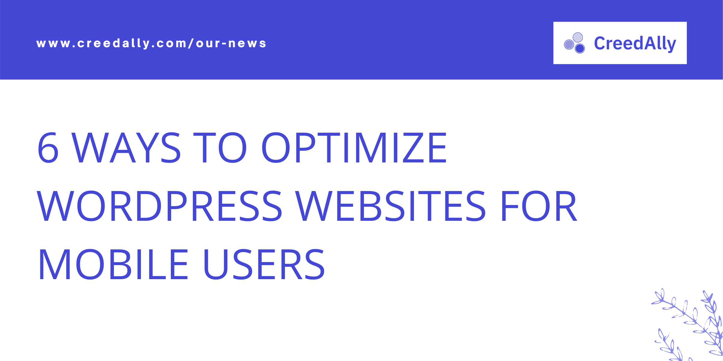 6 Ways to Optimize WordPress sites for Mobile Users CreedAlly