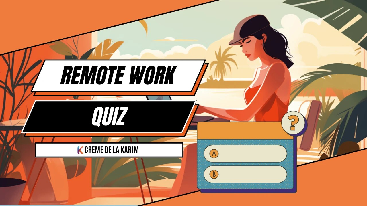 Remote Work Quiz Is Remote Working For You?