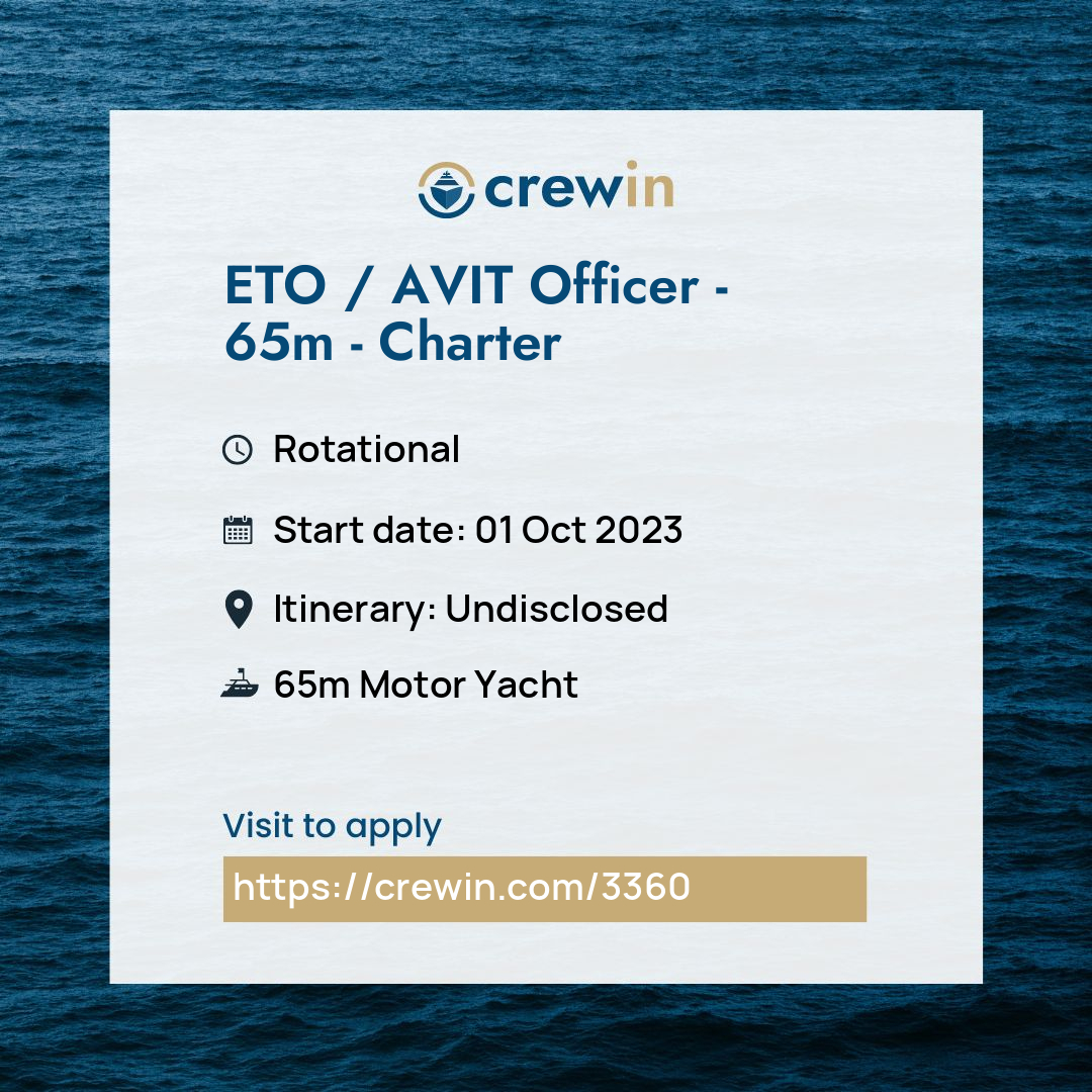ETO / AVIT Officer 65m Charter yacht job