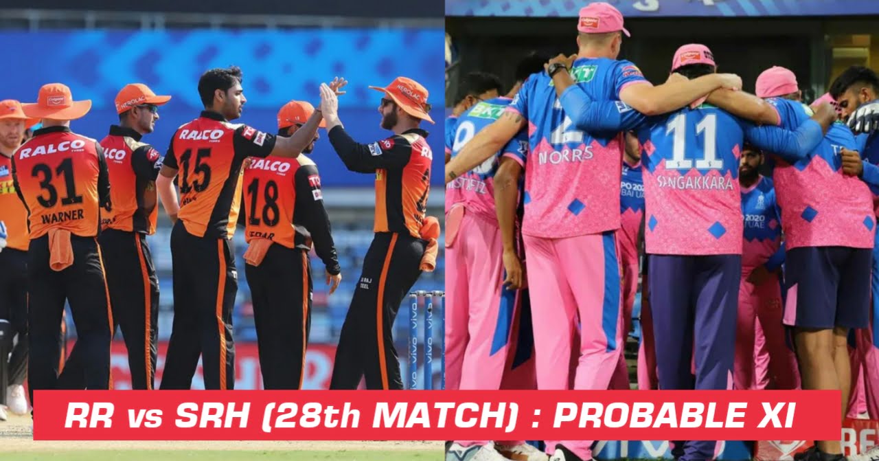 IPL 2021 Match 28 (RR vs SRH) Probable XI