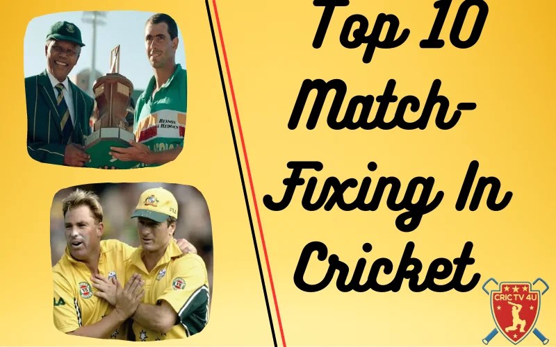 Top 10 MatchFixing In Cricket Crictv4u