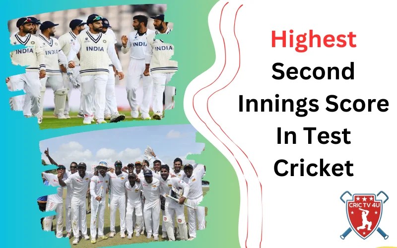 Highest Second Innings Score In Test Cricket Crictv4u
