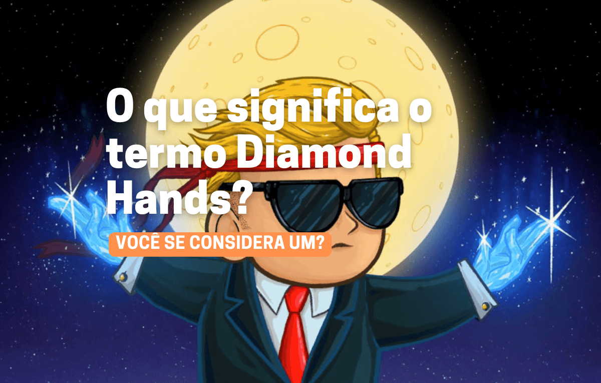 O que significa o termo Diamond Hands Cripto Geek
