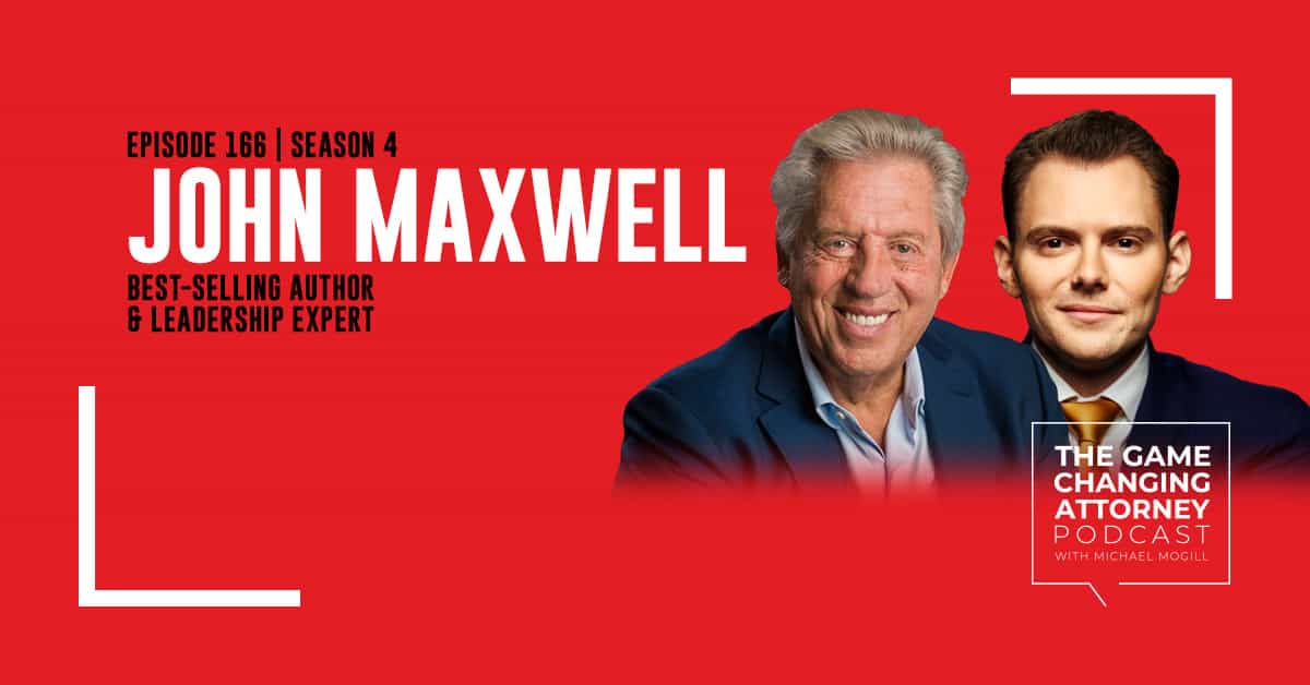Episode 166 — John Maxwell — Leadership is a Verb, Not a Noun Crisp