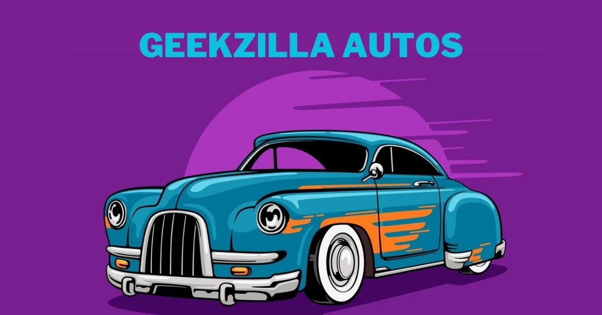 Geekzilla Autos Unleashing Ultimate Performance in Modern Vehicles