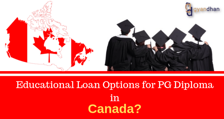 Educational Loan Options for PG Diploma in Canada GyanDhan