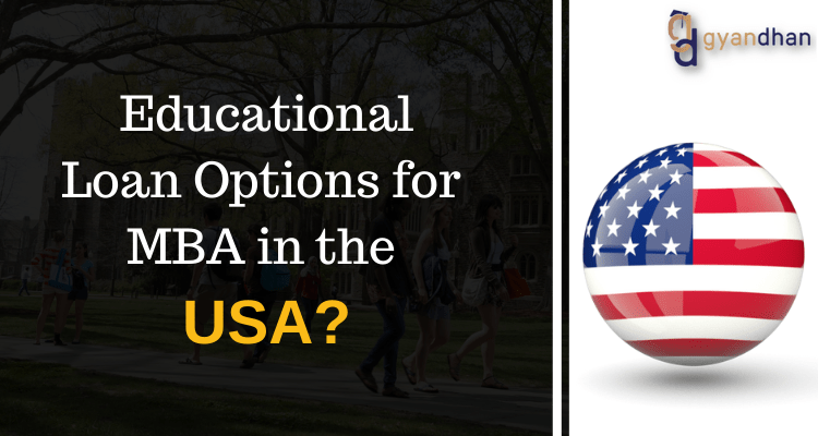 Educational Loan Options for MBA in the US GyanDhan