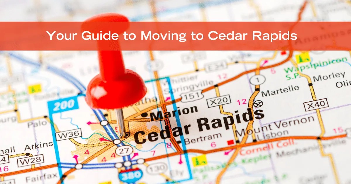 Your Guide to Moving to Cedar Rapids