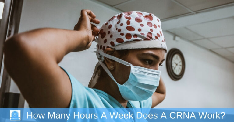 How Many Hours A Week Does A CRNA Work?