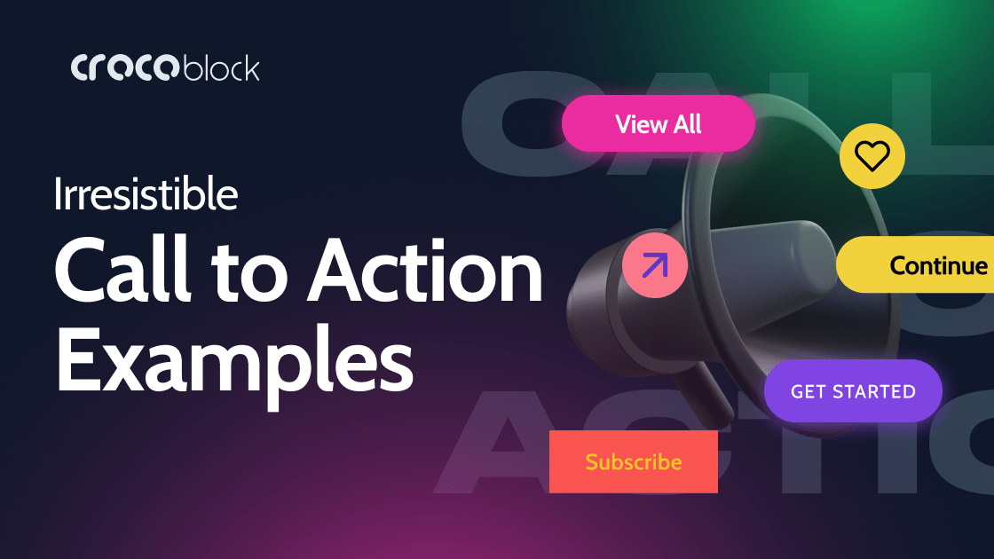 10 Best Call to Action Examples, Types, Mistakes Crocoblock
