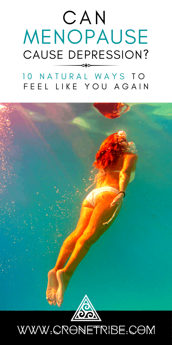 Can Menopause Cause Depression? 10 Natural Ways To Be You Again