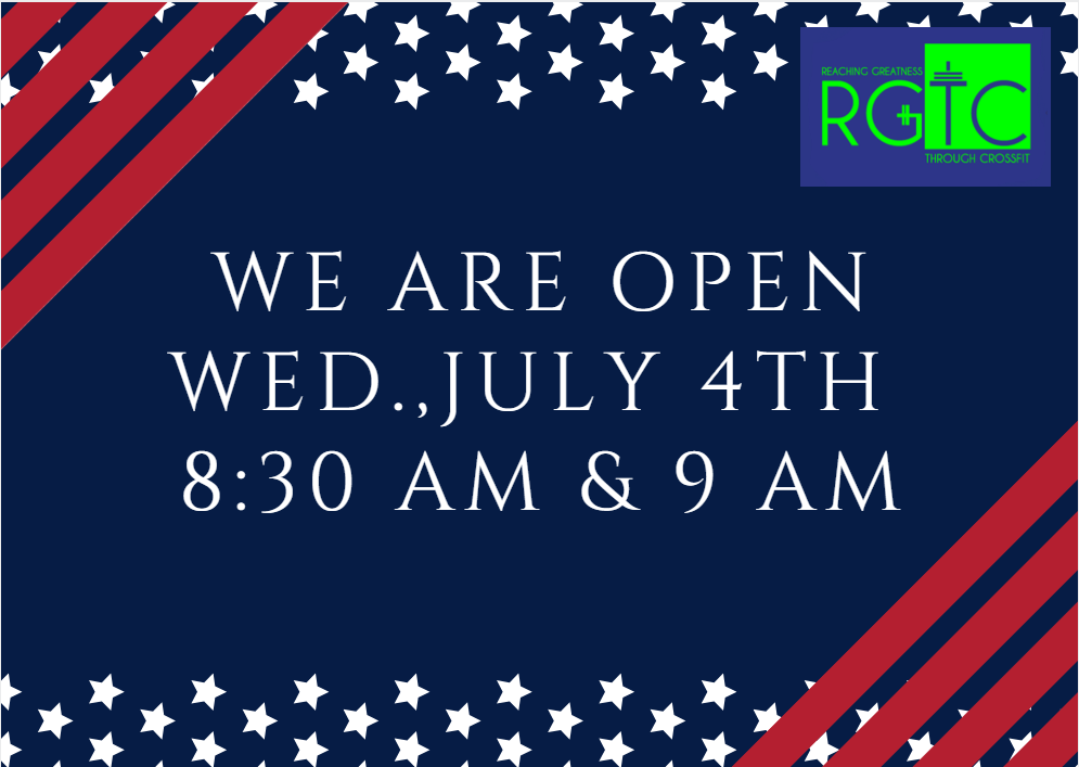 We are Open 4th of July! CrossFit RGTC Sunrise, Davie