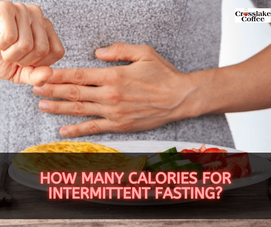 How Many Calories for Intermittent Fasting Balancing Nutrition