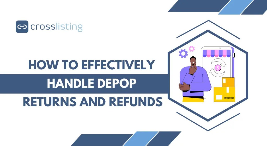 How to Effectively Handle Depop Returns and Refunds