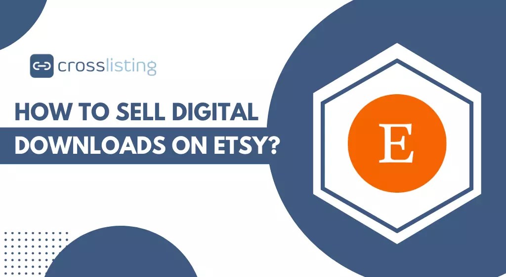 How to Sell Digital Downloads on Etsy?