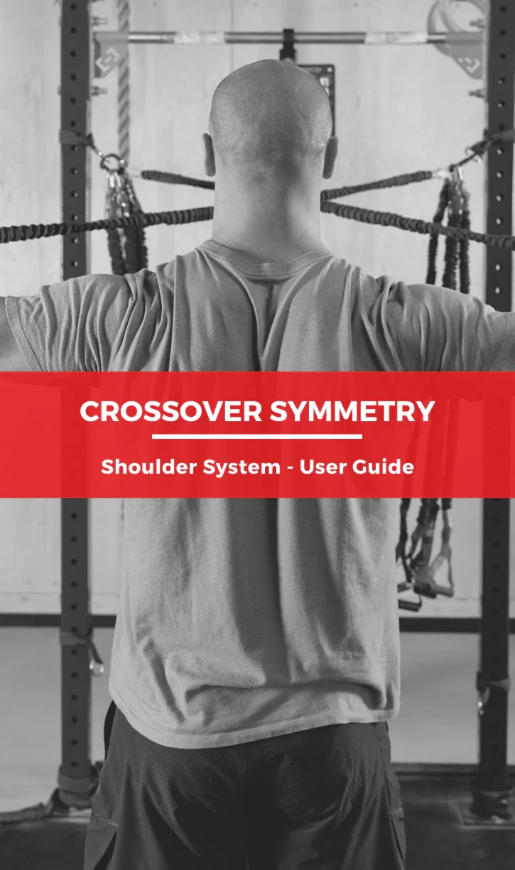 The Crossover Symmetry User Guide: Shoulder System