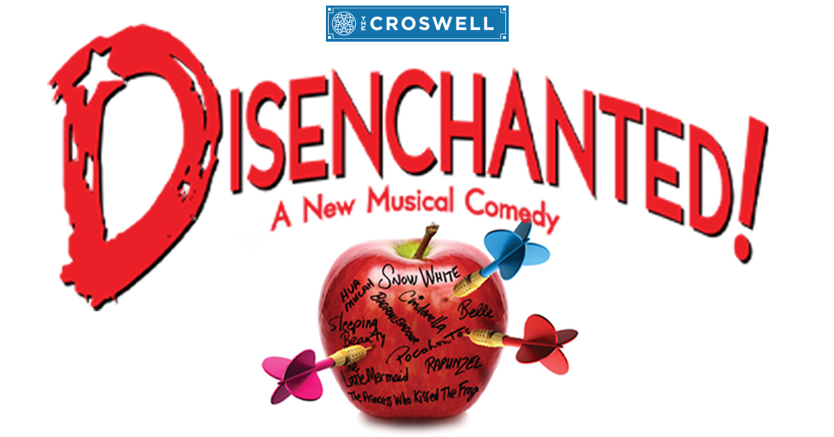 Disenchanted! Croswell Opera House