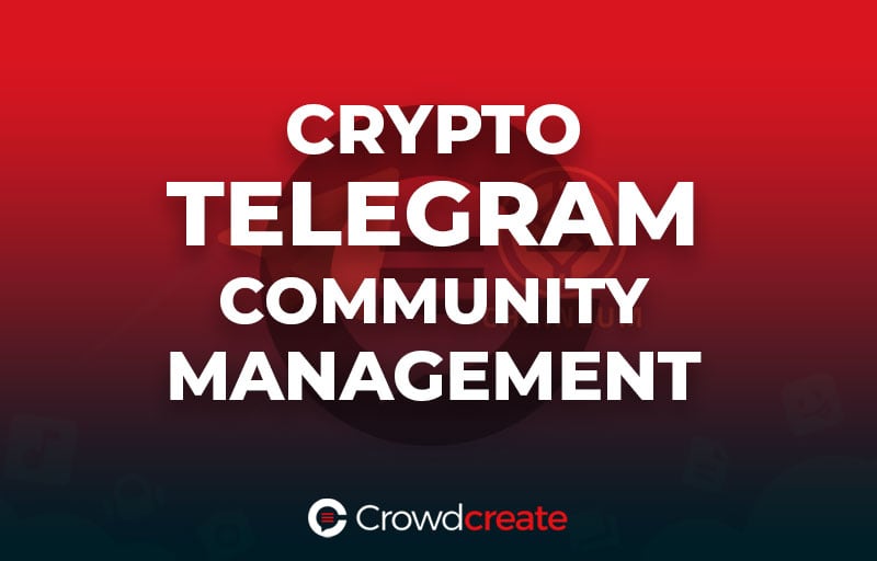 Crypto Telegram Community Management Crowdcreate