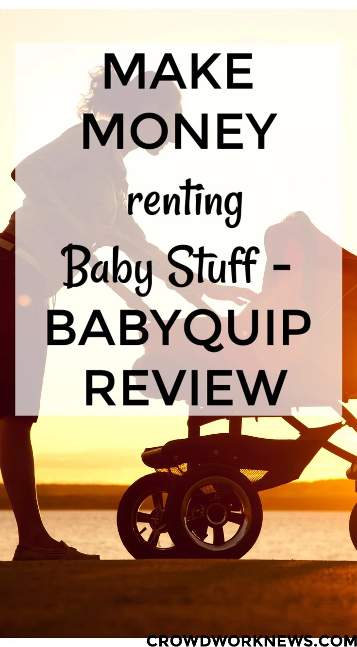How to Make Money Renting Baby StuffBabyQuip Review