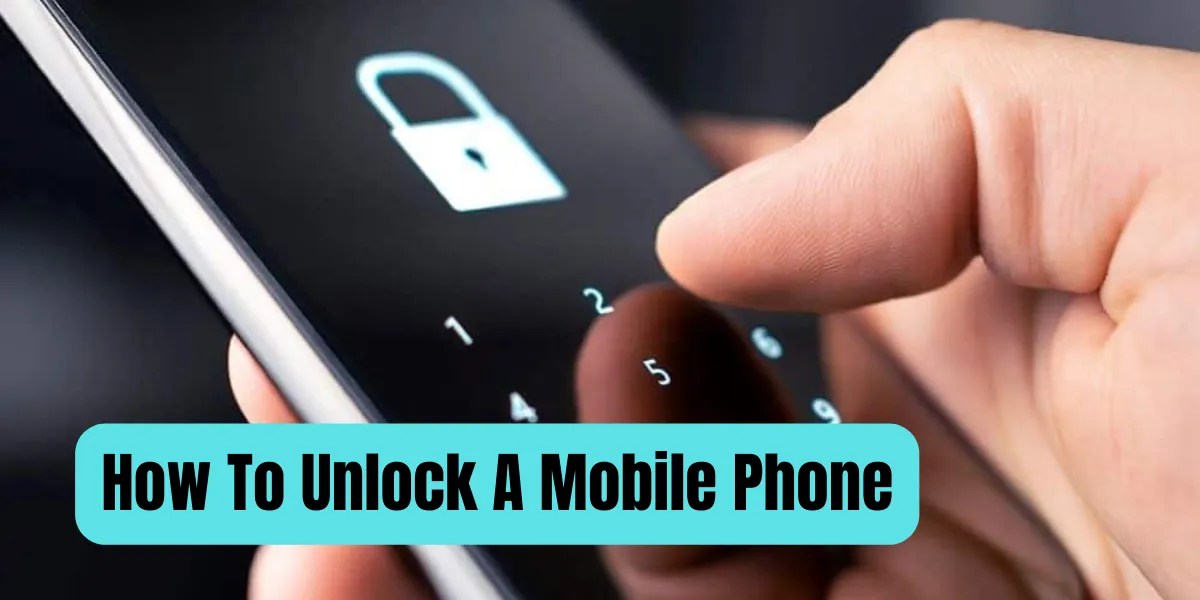 Unlocking Mobile Phones A Comprehensive Guide