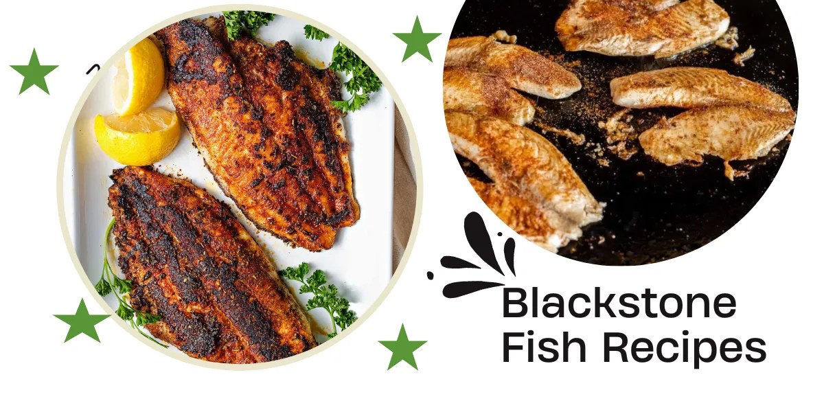 Delicious Blackstone Fish Recipes Cooking with Flare