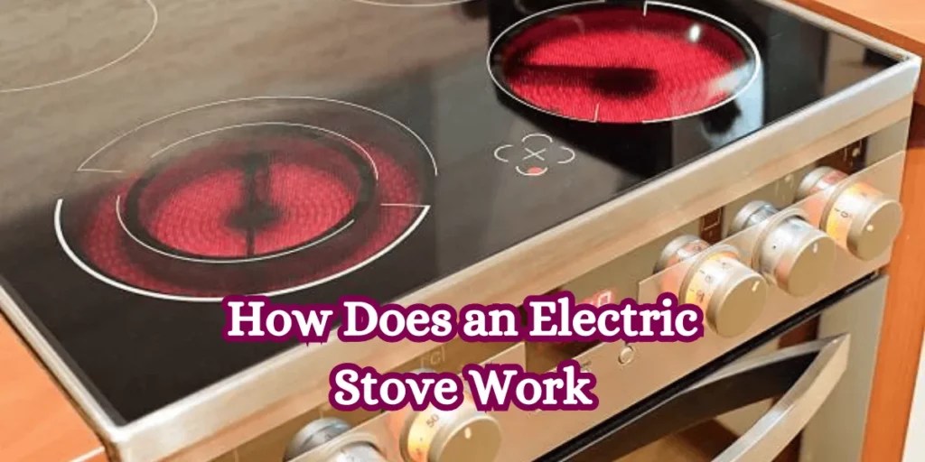 Understanding How Electric Stoves Work