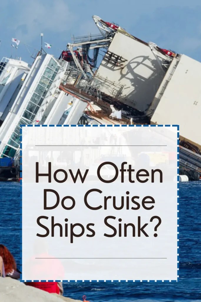 How Often Do Cruise Ships Sink? [Facts]
