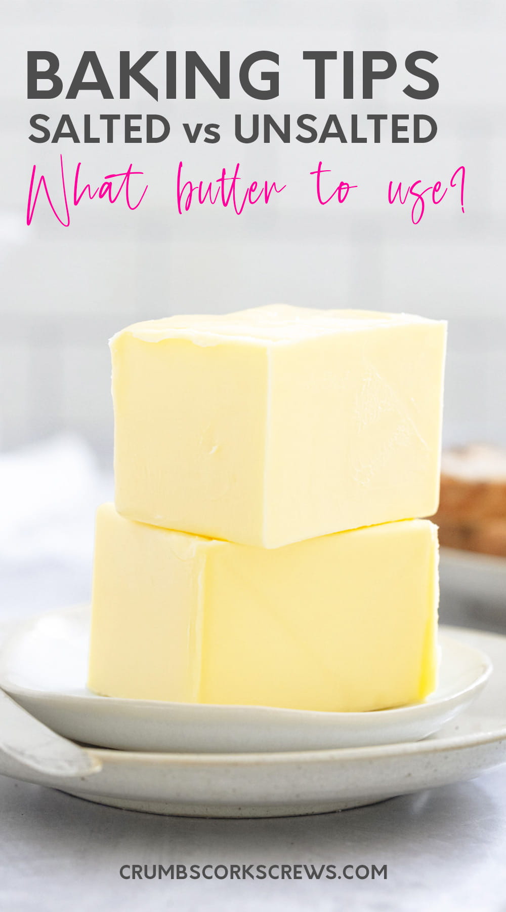 Salted vs. Unsalted Butter What to use? Crumbs and Corkscrews