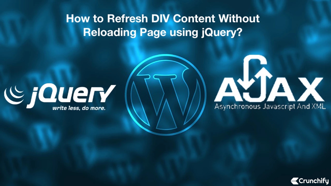 How to Refresh DIV Content Without Reloading Page using jQuery? • Crunchify
