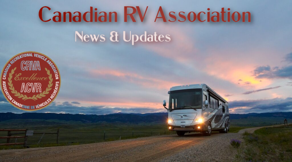 Canadian Recreational Vehicle Association Representatives will be