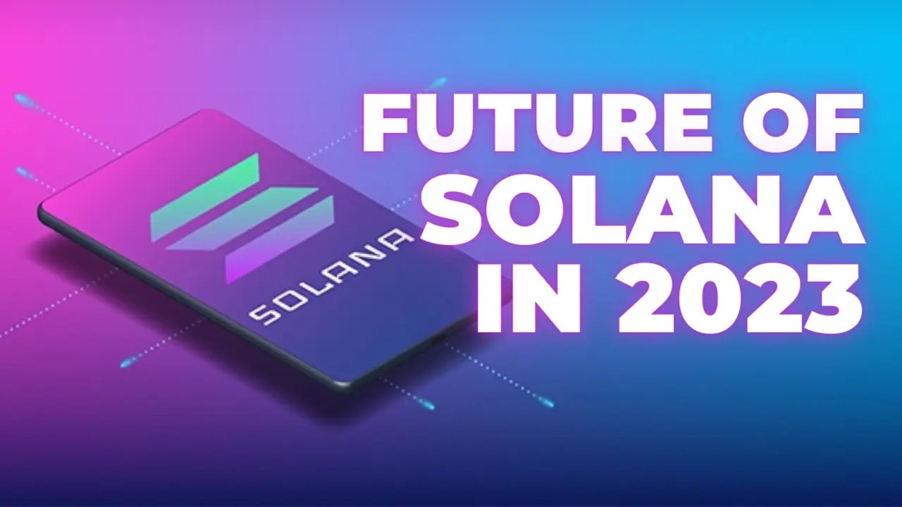 Solana in 2023 What is the future of Solana? Crypto Bulls Club
