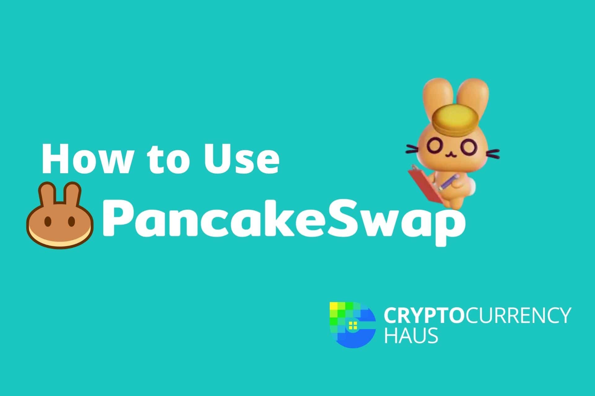 How to Use PancakeSwap A Newbies Guide Cryptocurrency Haus