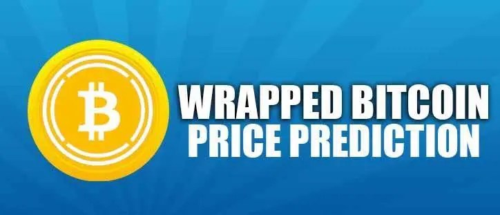 Wrapped Bitcoin (WBTC) Price Prediction 2020, 2021, 2025, 2030