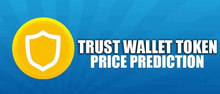 Trust Wallet Token (TWT) Price Prediction 2020, 2021, 2025