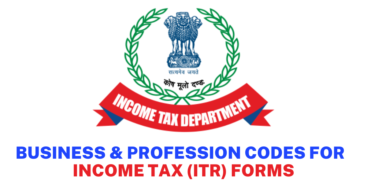 Business & Profession Codes For Tax (ITR) Forms Cryptoetf.in