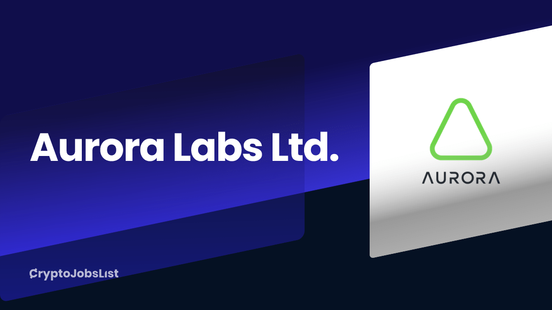 Aurora Labs Ltd. Jobs & Careers. 9 closed jobs Crypto Jobs List