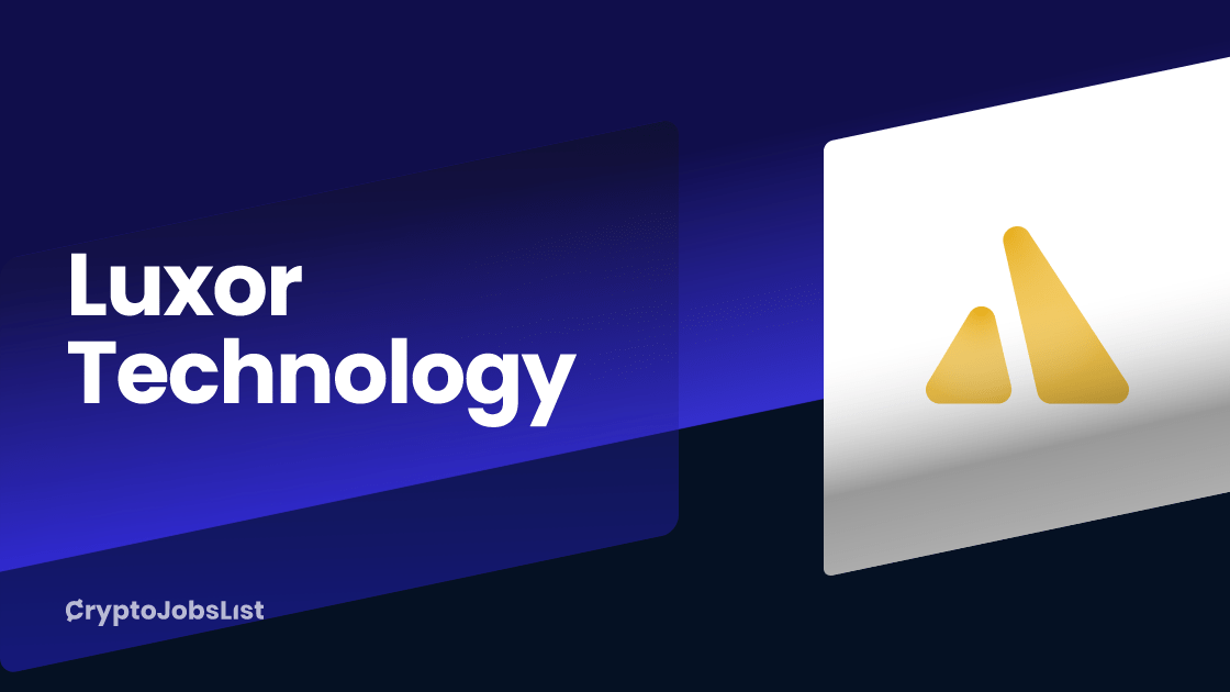 Luxor Technology Jobs & Careers. 5 closed jobs Crypto Jobs List