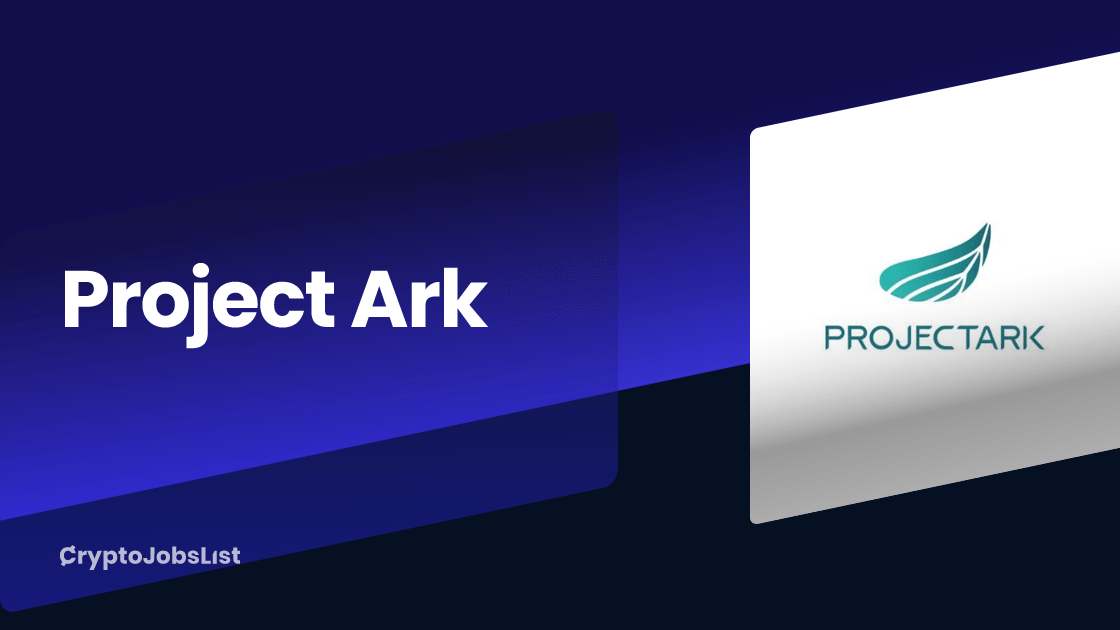 Project Ark Jobs & Careers. 3 closed jobs Crypto Jobs List