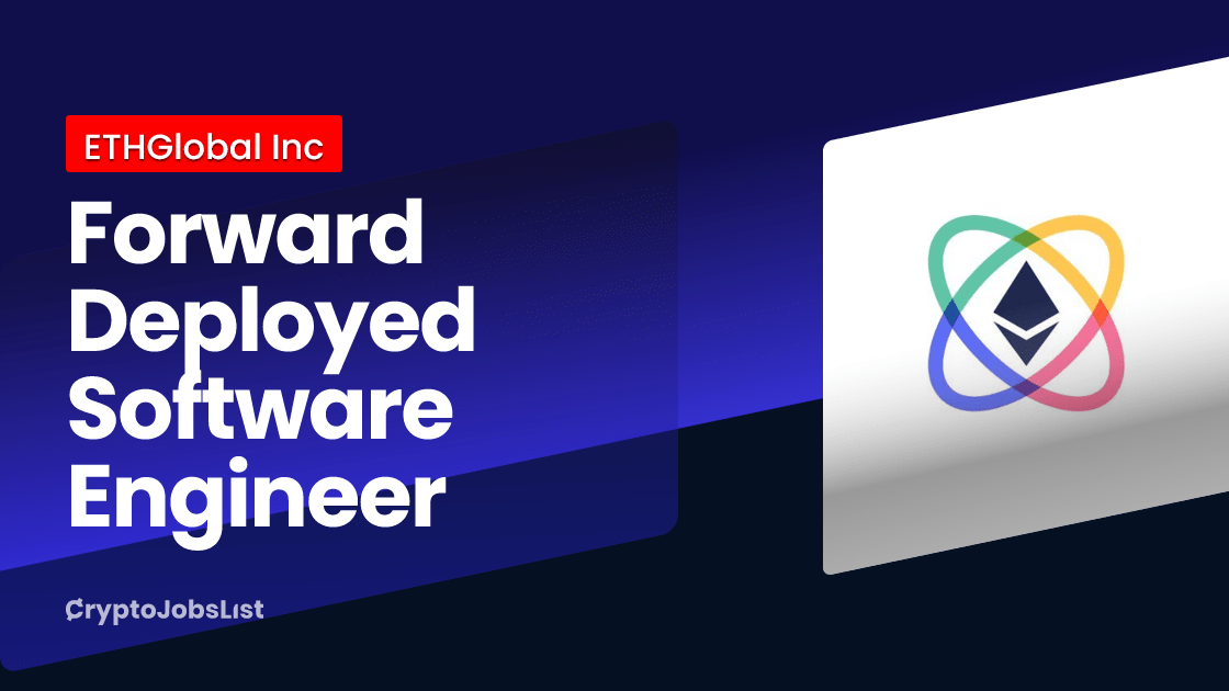 Forward Deployed Software Engineer at ETHGlobal Inc Remote Crypto