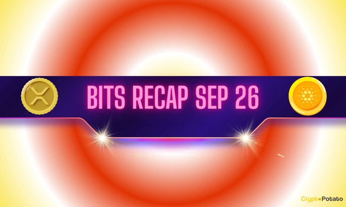 Top Ripple (XRP) Price Predictions, Cardano’s (ADA) Next Targets, and More: Bits Recap September 26th Top Ripple (XRP) Price Predictions, Cardano’s (ADA) Next Targets, and More: Bits Recap September 26th
