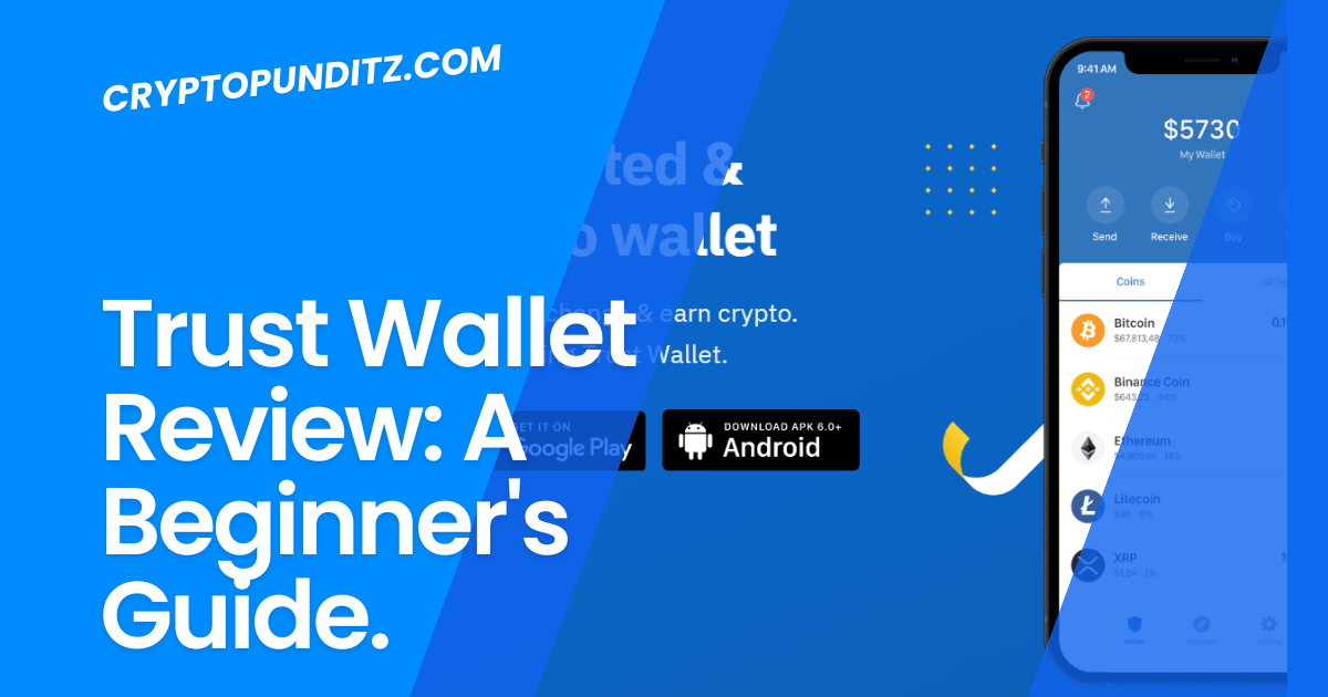Trust Wallet Review A Beginner's Guide To The Most UserFriendly