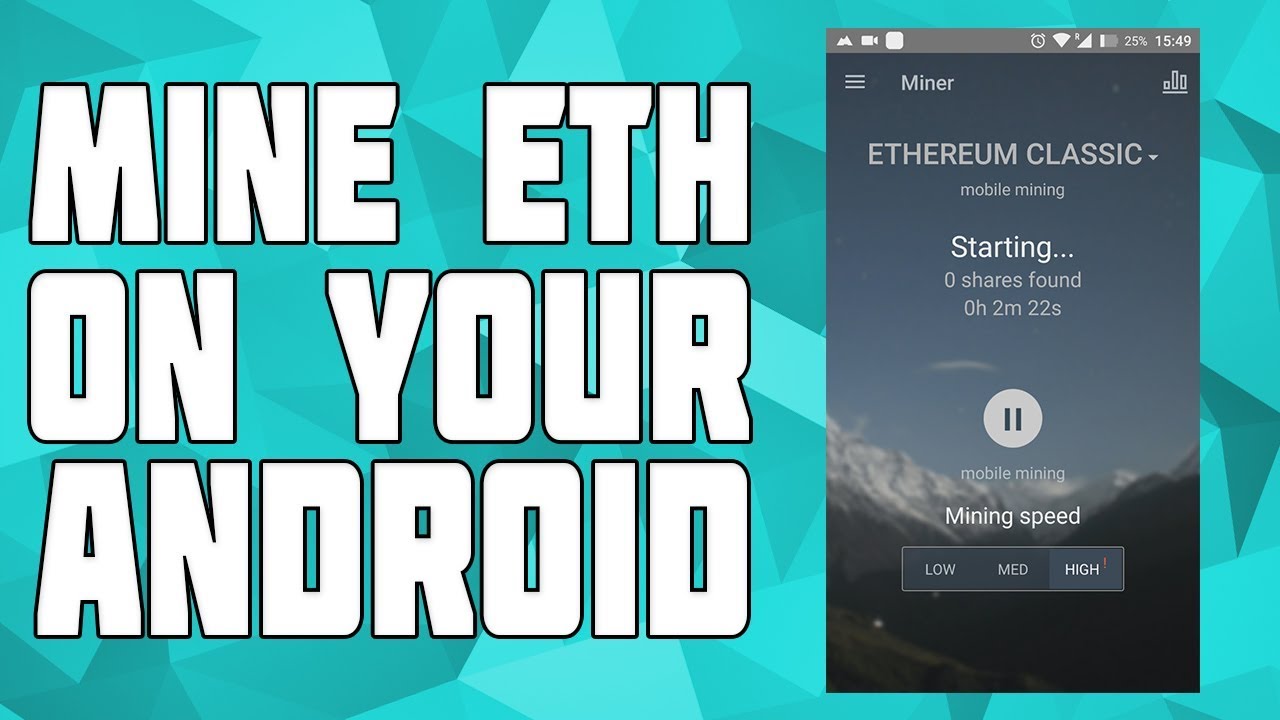 How to Mine Ethereum on Android! How to Mine