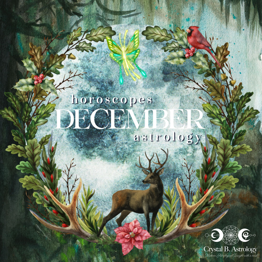 December 2021 Horoscopes and Astrology Crystal B. Astrology
