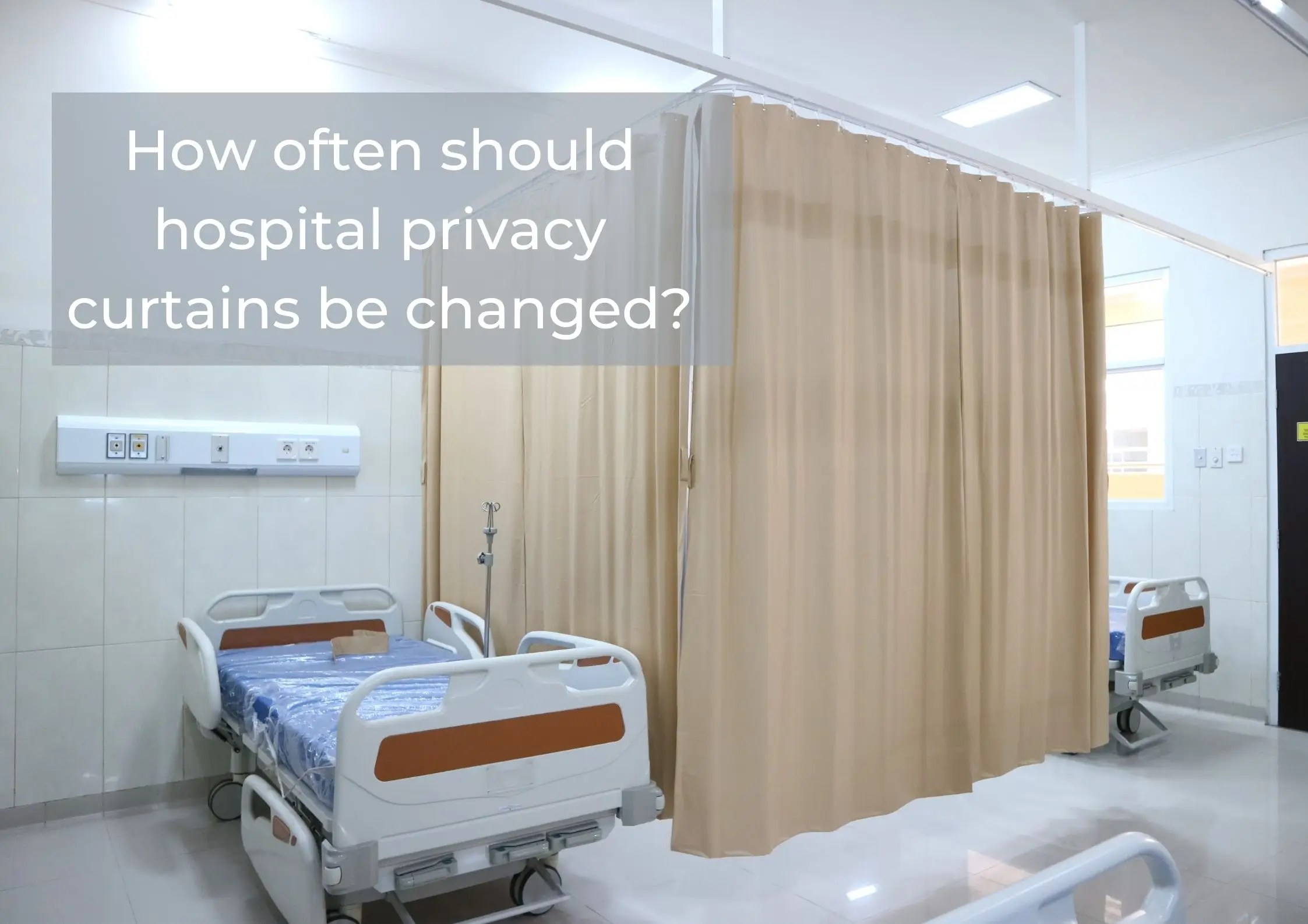 How Often Should Hospital Privacy Curtains Be Changed? Crystal Facilities Management
