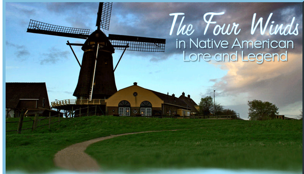 The Four Winds and Spirit Keepers In Native American Lore and Legend