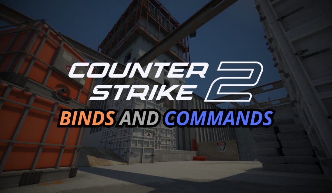 CSGO & CS2 Bind Commands Everything You Should Know