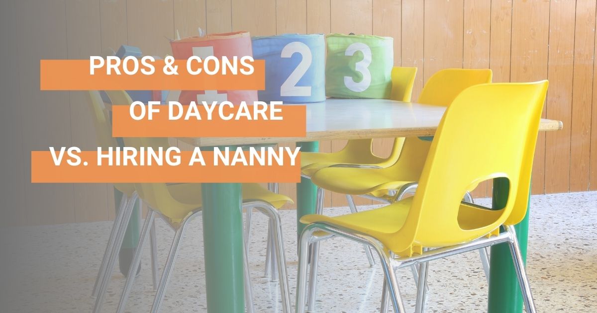 Pros & Cons of Daycare vs. Hiring a Nanny Cornerstone Academy