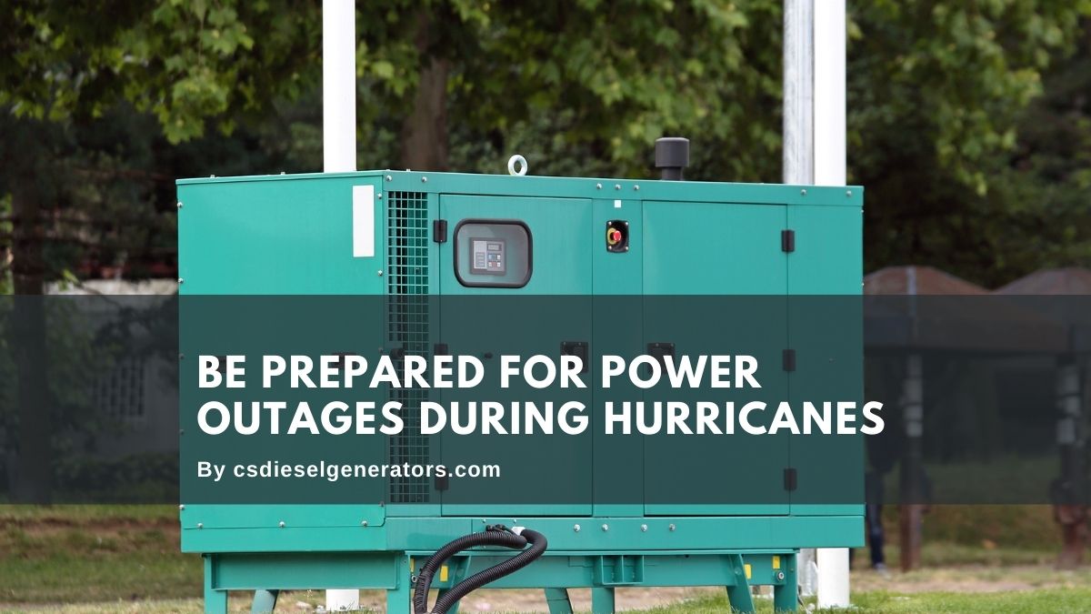 Be Prepared for Power Outages during Hurricanes Central States Diesel